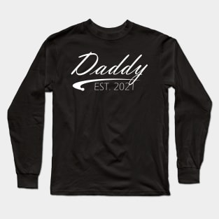 Daddy Est. 2021 Long Sleeve T-Shirt